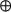 \oplus